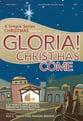 Gloria! Christ Has Come Unison/Two-Part Choral Score cover
